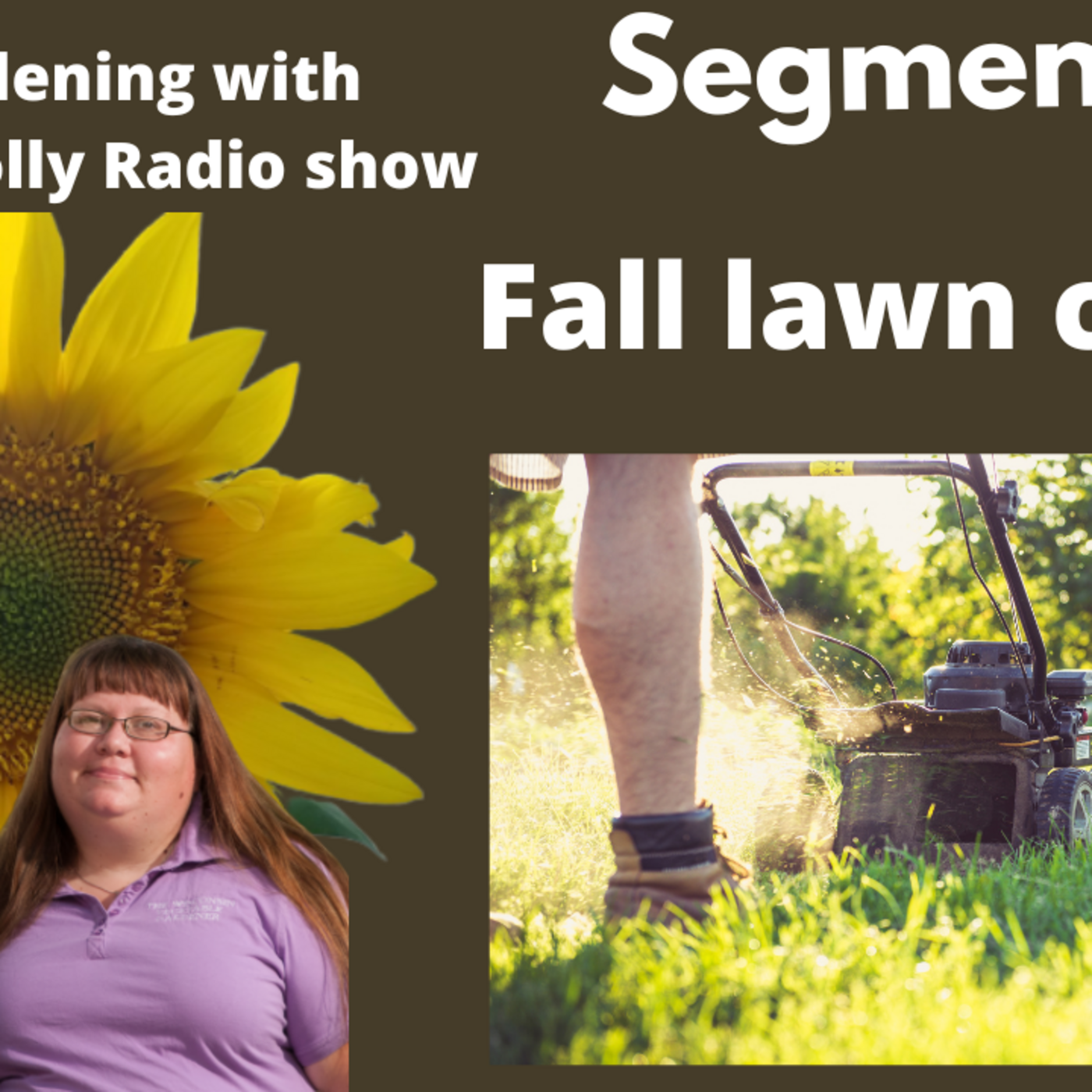 Episode 1097: Seg 1 of S7E24 Fall lawn care - The Gardening with Joey & Holly Radio Show