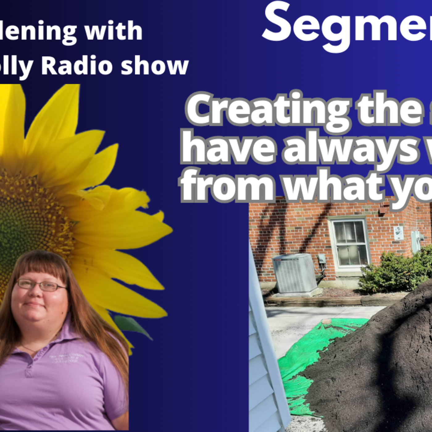 The Gardening with Joey & Holly radio show Podcast/Garden talk radio show (heard across the country)