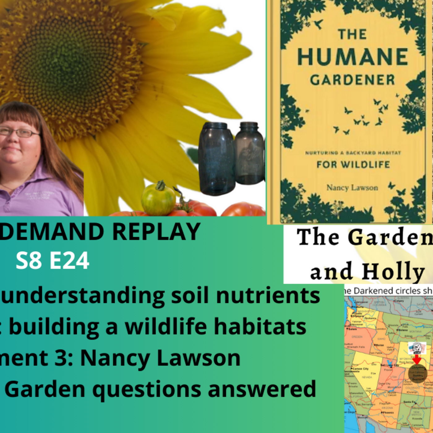 Episode 1271: S8E24  understanding soil nutrients, building a wildlife habitats, guest Nancy Lawson Garden - The Gardeing with Joey and Holly Radio Show