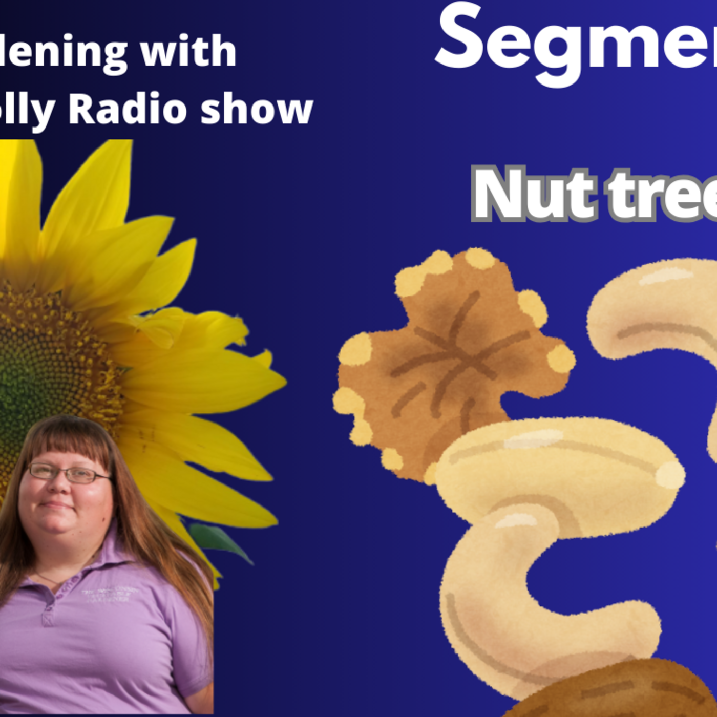 Episode 1293: Seg 2 of S8E28 nut trees  -The  Gardening with Joey and Holly Radio Show