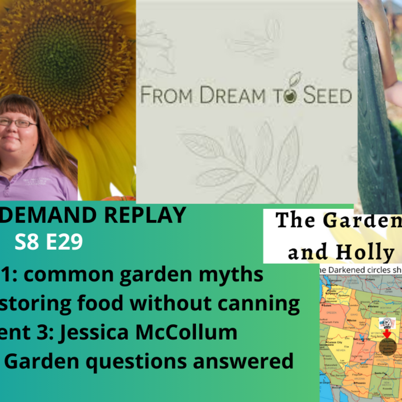 Episode 1296: S8E29 Garden myths, Storing food without canning, guest Jessica McCollum - The Gardening with Joey and Holly Radio show