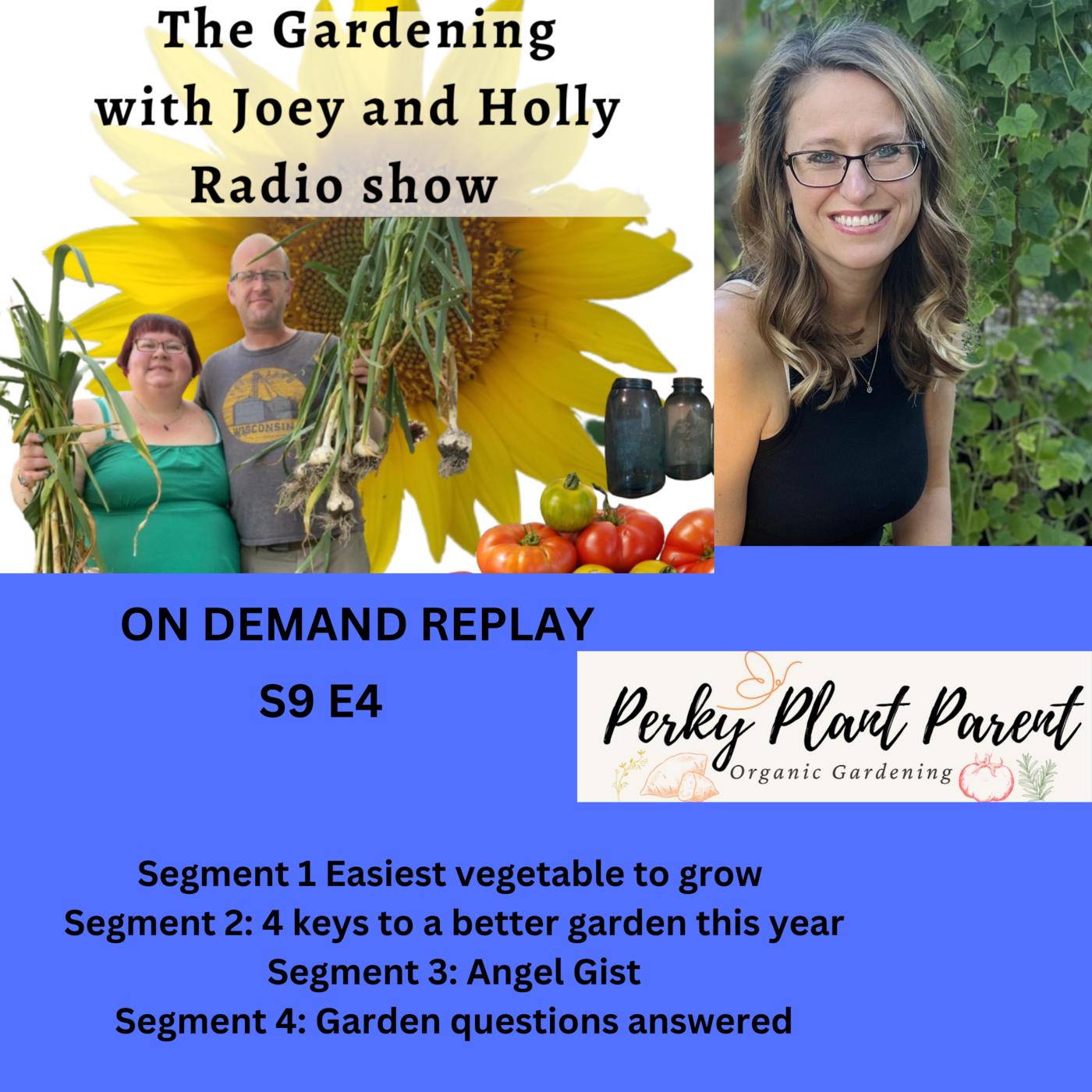 The Gardening with Joey & Holly radio show Podcast/Garden talk radio show (heard across the country)