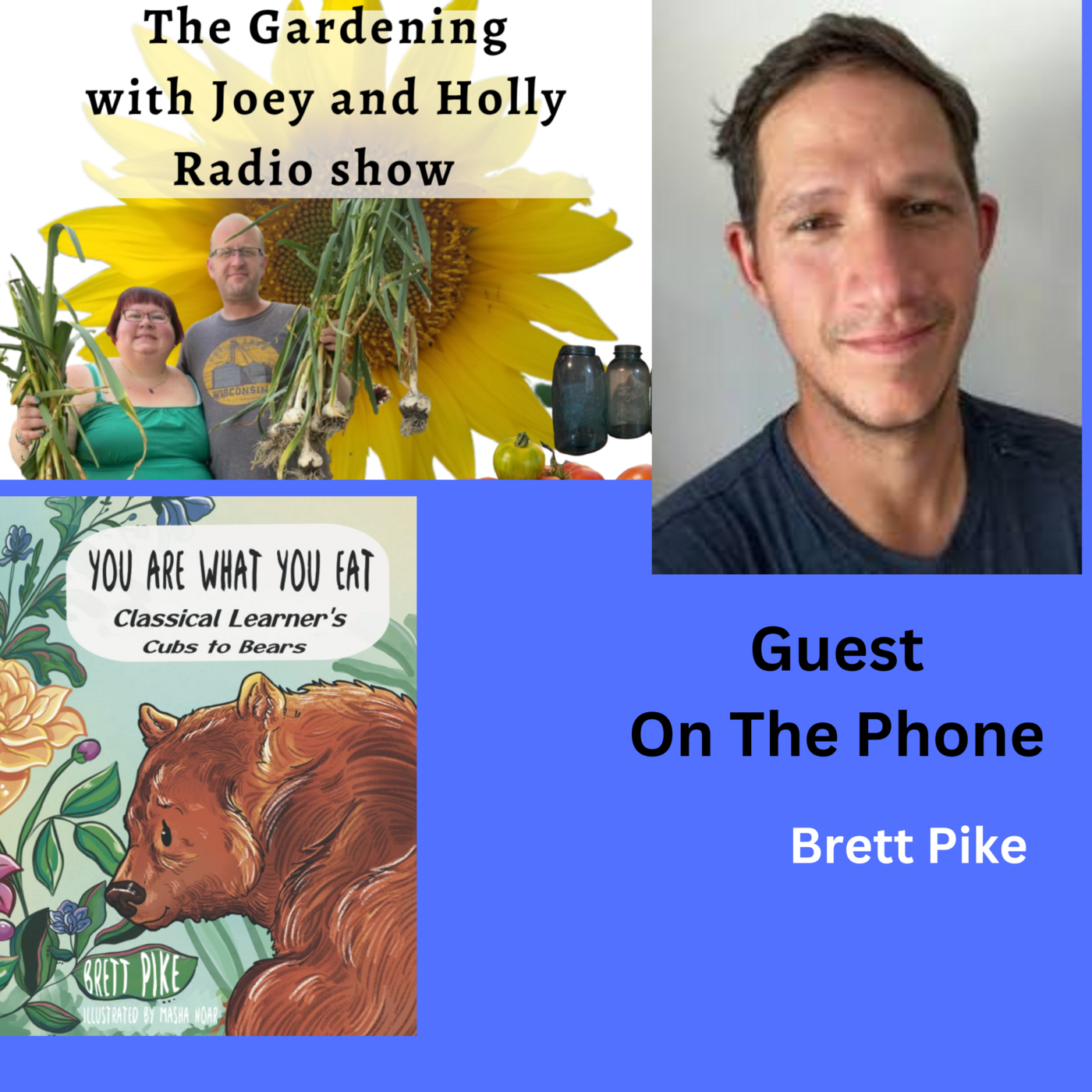 Episode 1359: Seg 3 of S9E6 Guest Childerns author Brett Pike - The Gardening with Joey and Holly Radio Show