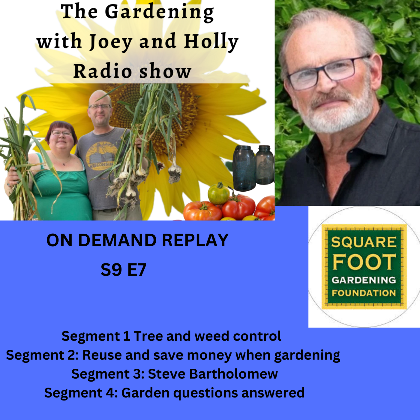 Episode 1361: S9E7 Tree and weed control, Reuse and save money, Guest Steve Bartholomew - The Gardening with Joey and Holly Radio Show
