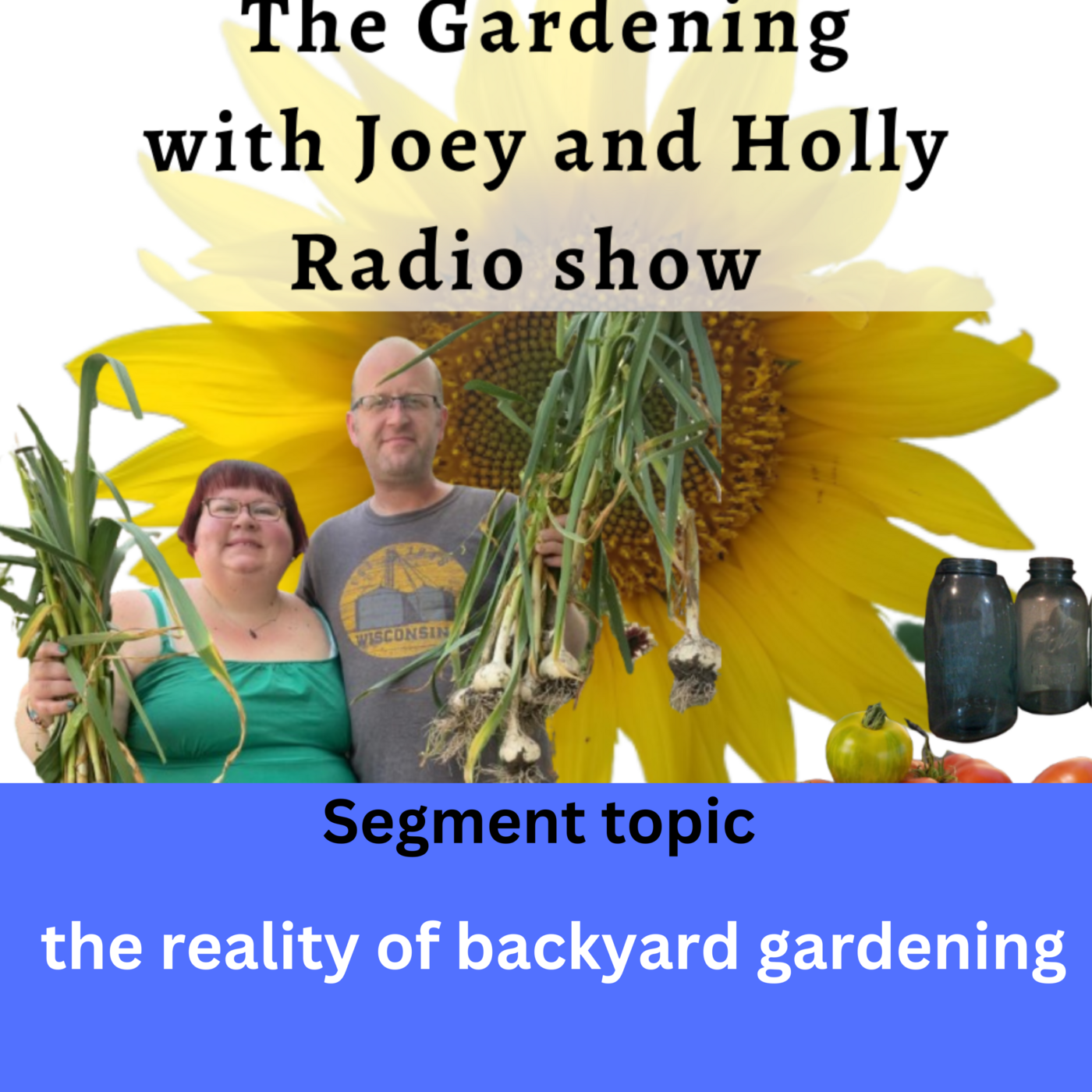 Episode 1368: Seg 2 of S9E8 The reality of backyard gardening - The Gardening with Joey and Holly Radi oShow