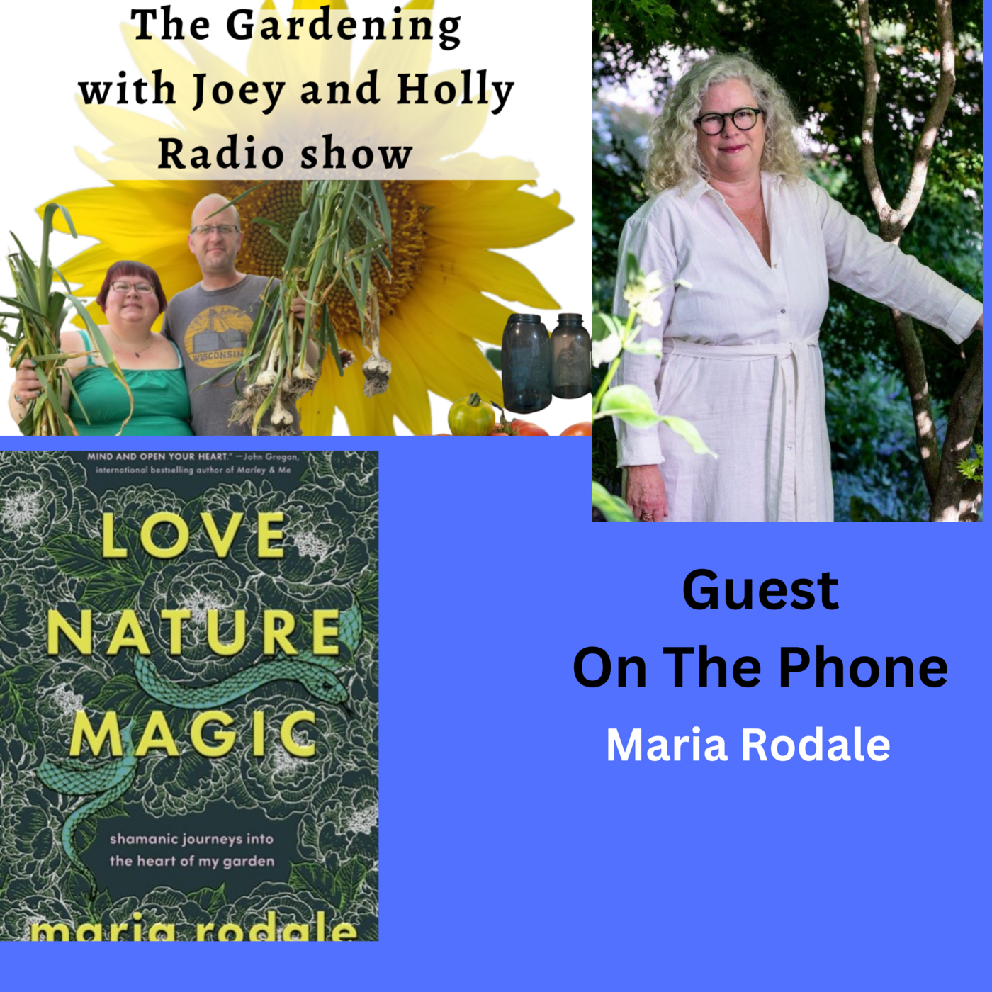 Episode 1379: Seg 3 of S9E10 Guest Maria Rodale -The Gardening with Joey and Holly Radio Show