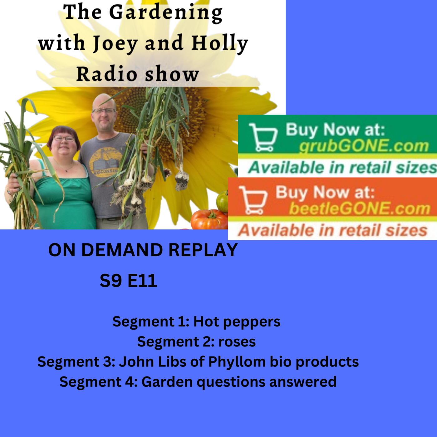 Episode 1381: S9E11 Hot Peppers, roses, guest co founder of Phyllom bio products - The Gardening with Joey and Holly Radio Show