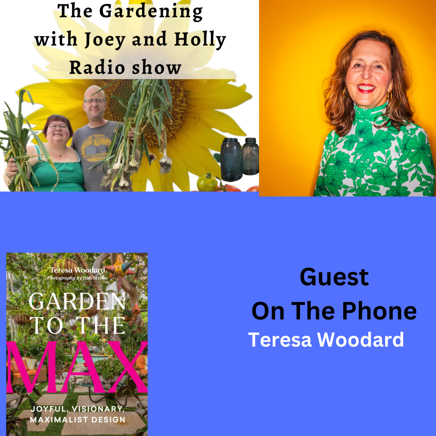 Episode 1389: Seg 3 of S9E12 Guest Author Teresa Woodard - The Gardening with Joey & Holly Radio Show