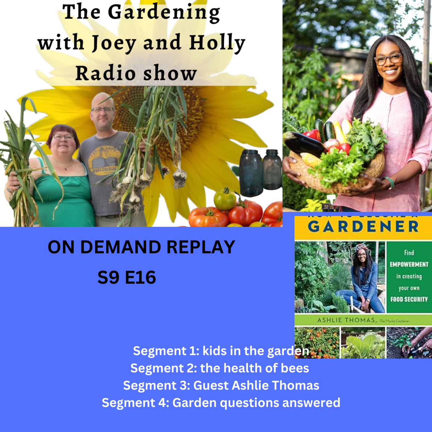 The Gardening with Joey & Holly radio show Podcast/Garden talk radio show (heard across the country)