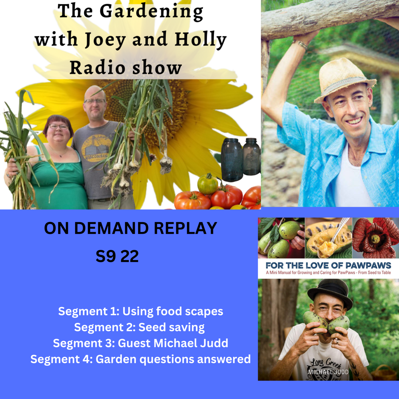 Episode 1435: S9E22 Using food scapes, Seed saving, Guest  Michael Judd, Garden Q&A - The Gardening with Joey and Holly radio Show