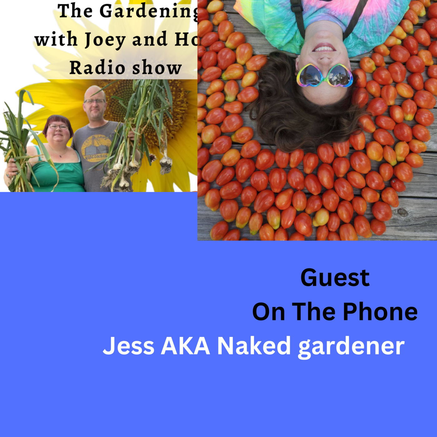 Seg 3 of S9E30  Jess  AKA  ⁨@nakedgardenerNC⁩  - The gardening with Joey and Holly Radio Show