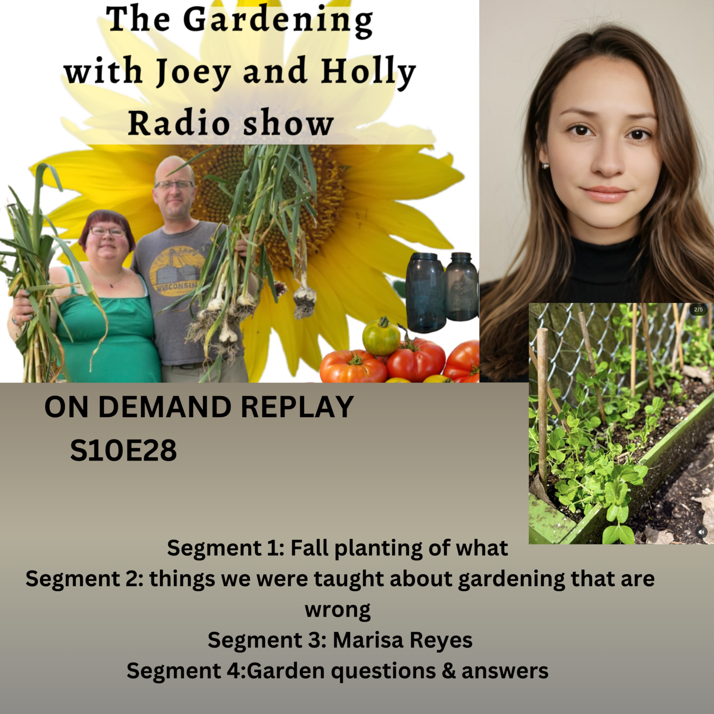S10E28 Fall planting, you were taught wrong, guest Marisa Reyes, Garden questioins  - The Gardening with Joey and Holly Radio Show episode artwork