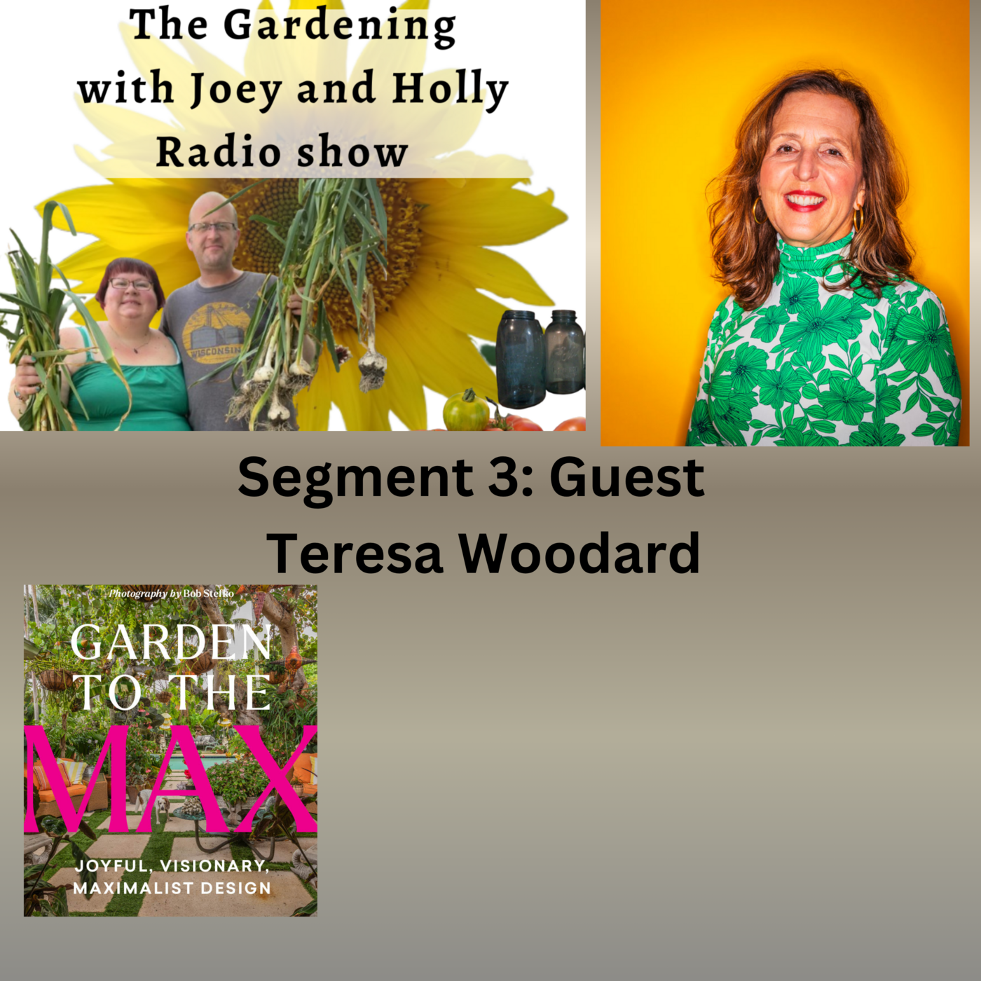Seg 3 of S10E38  guest Teresa Woodard - The Gardening with Joey and Holly Radio Show episode artwork