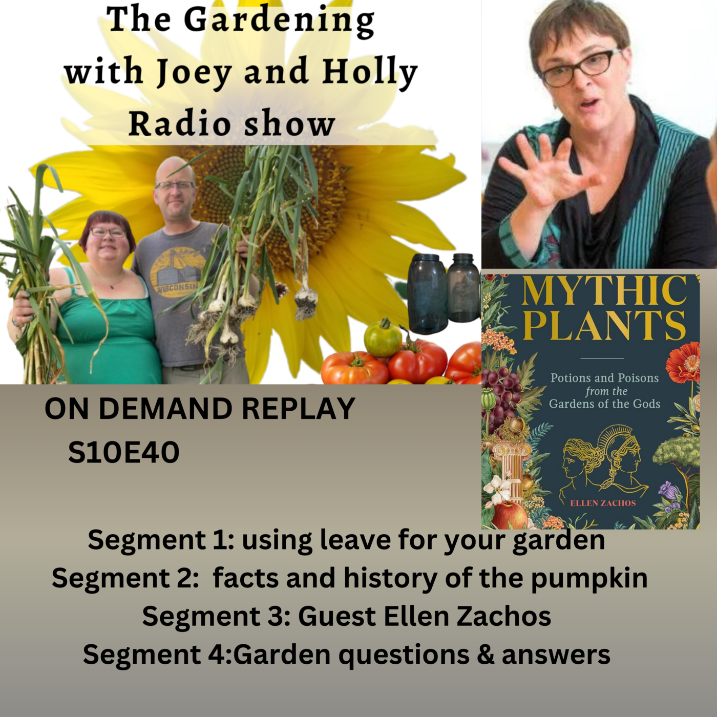 S10E40 Fall leaves in the garden, pumpkin history, Guest Ellen Zachos, Garden Q&A -  The Gardening with Joey and Holly Radio Show