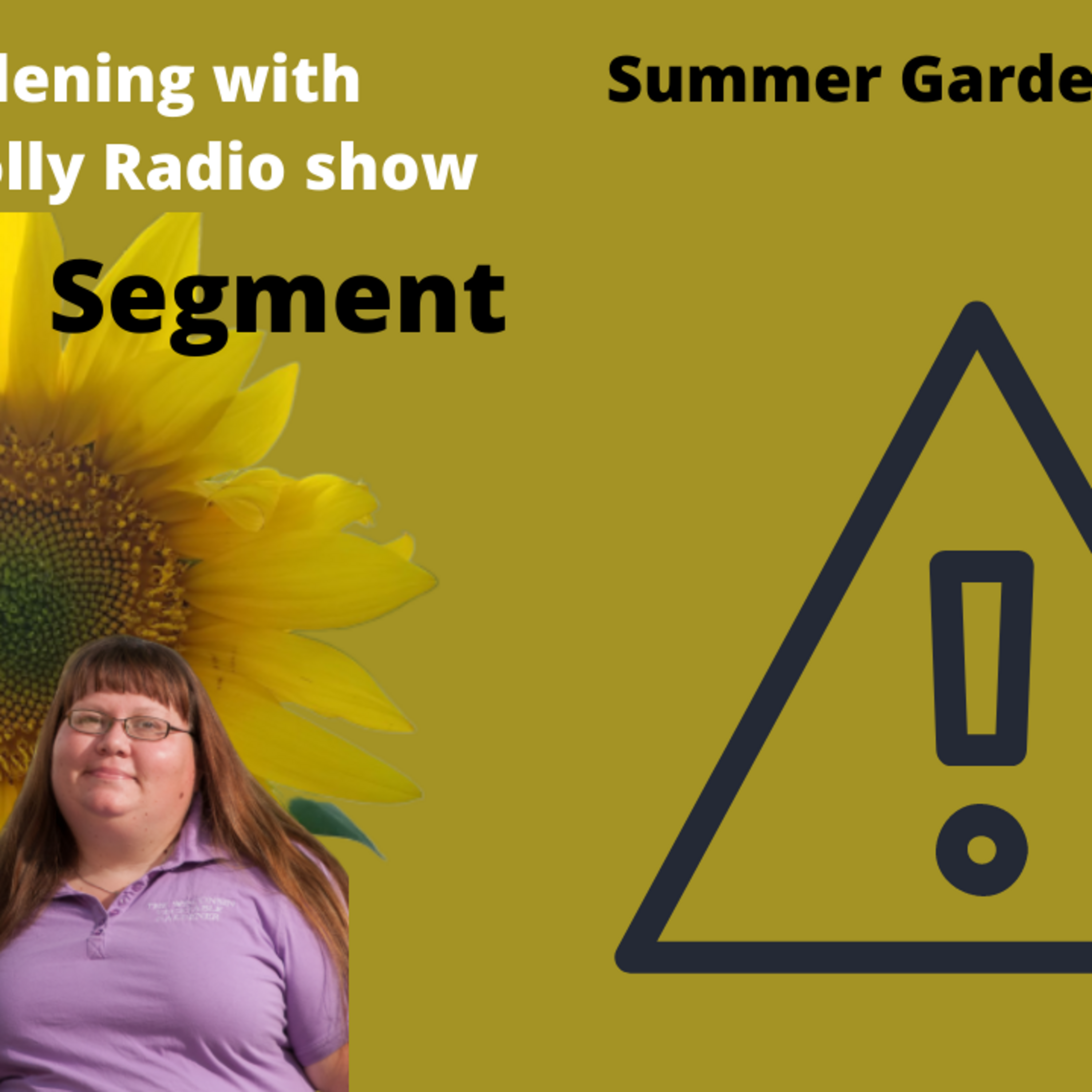 segment 1 of S5E21 Summer garden problems - The Gardening with Joey and Holly Radio Show