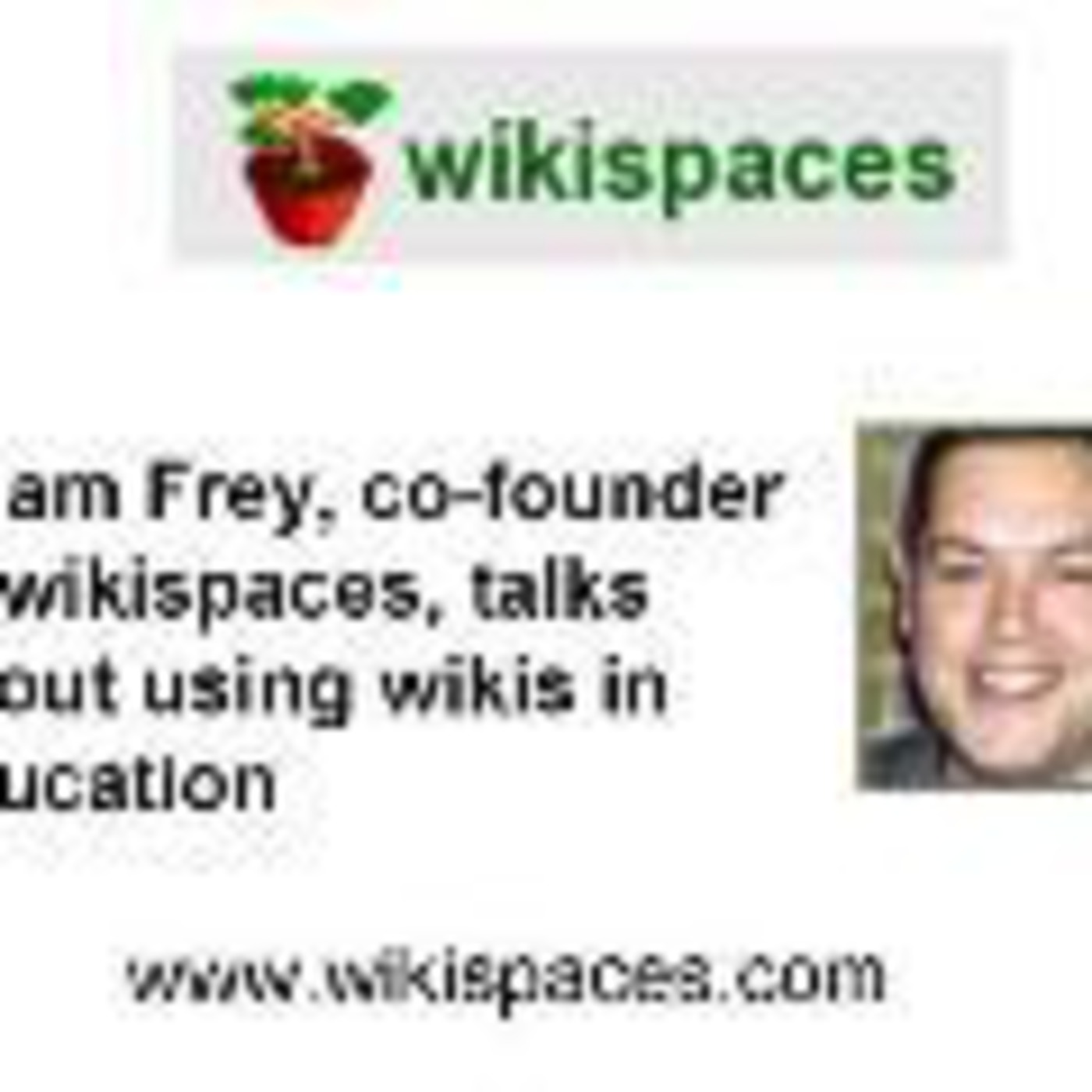 Audio: Adam Frey talks about using wikis in education