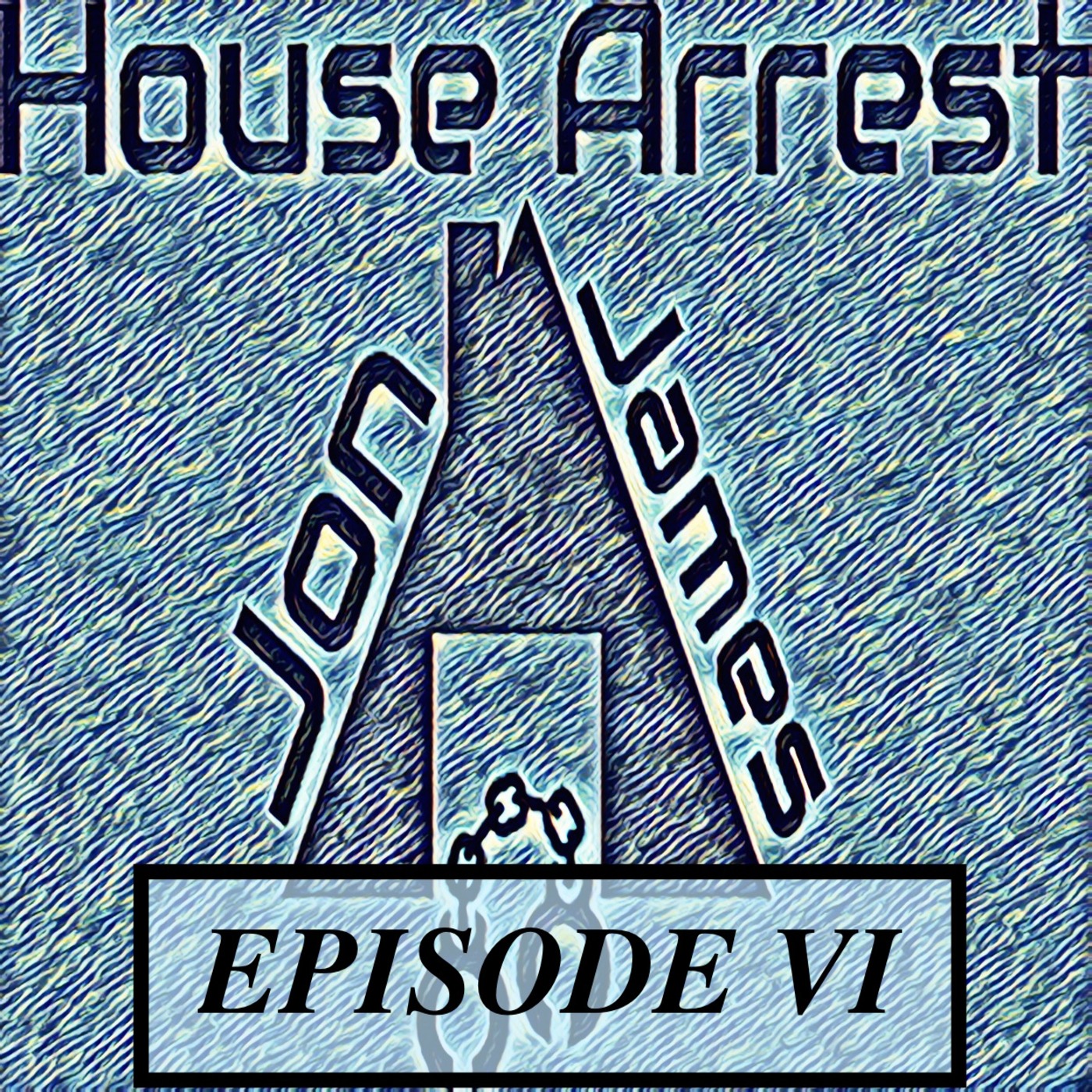 House Arrest: Ep. VI - Hermano