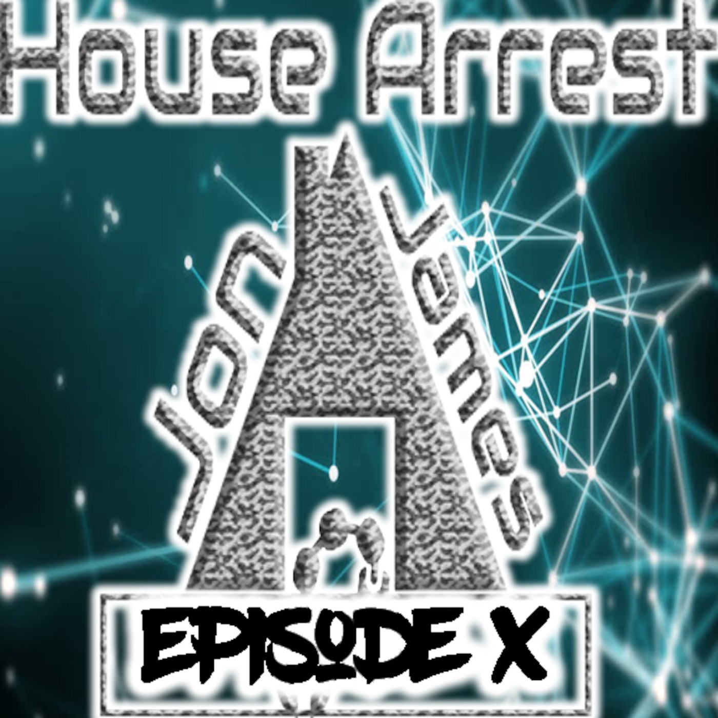 House Arrest: Ep. X - YesterYear