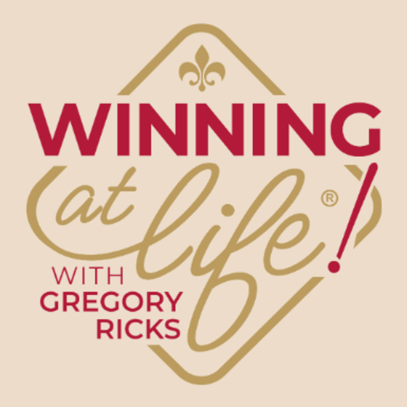 Winning at Life with Gregory Ricks: The Weekly Wrap