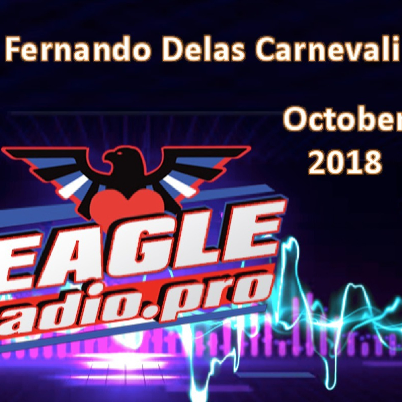 Fernando - Eagle Radio Pro Show - October 2018
