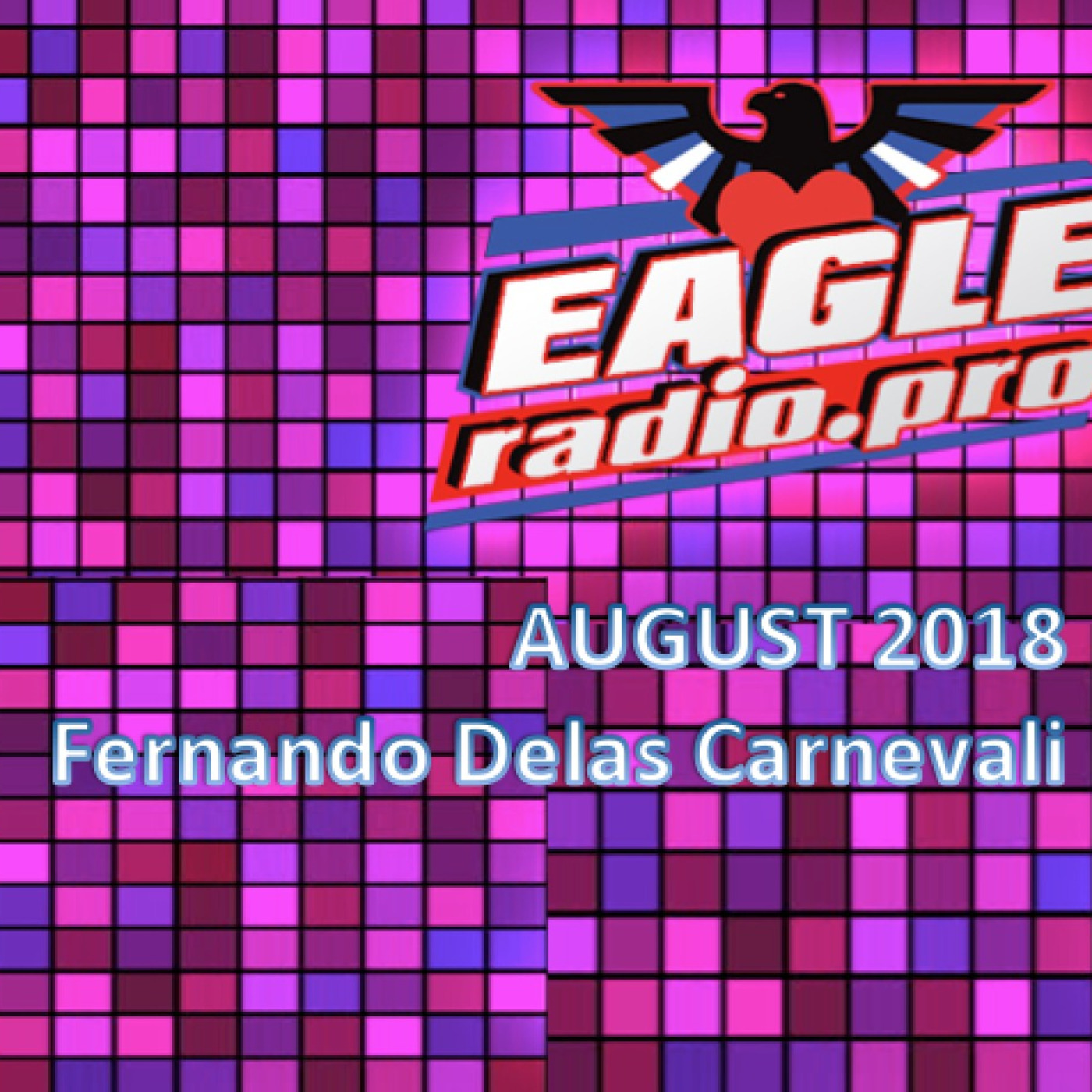 Fernando - Eagle Radio Pro Show - August 2018