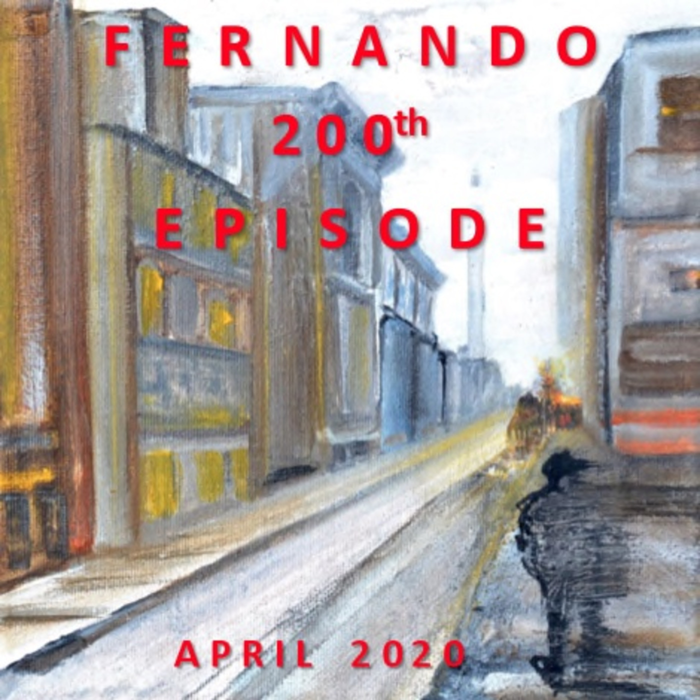 Fernando - 200th Podcast Episode
