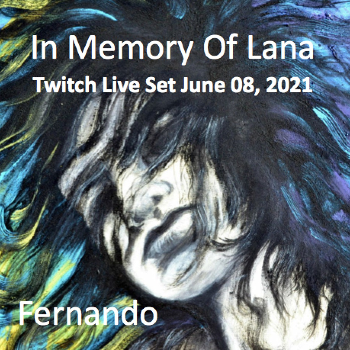 Episode 64: Fernando - In Memory of Lana - Twitch Live Set, June 08 2021