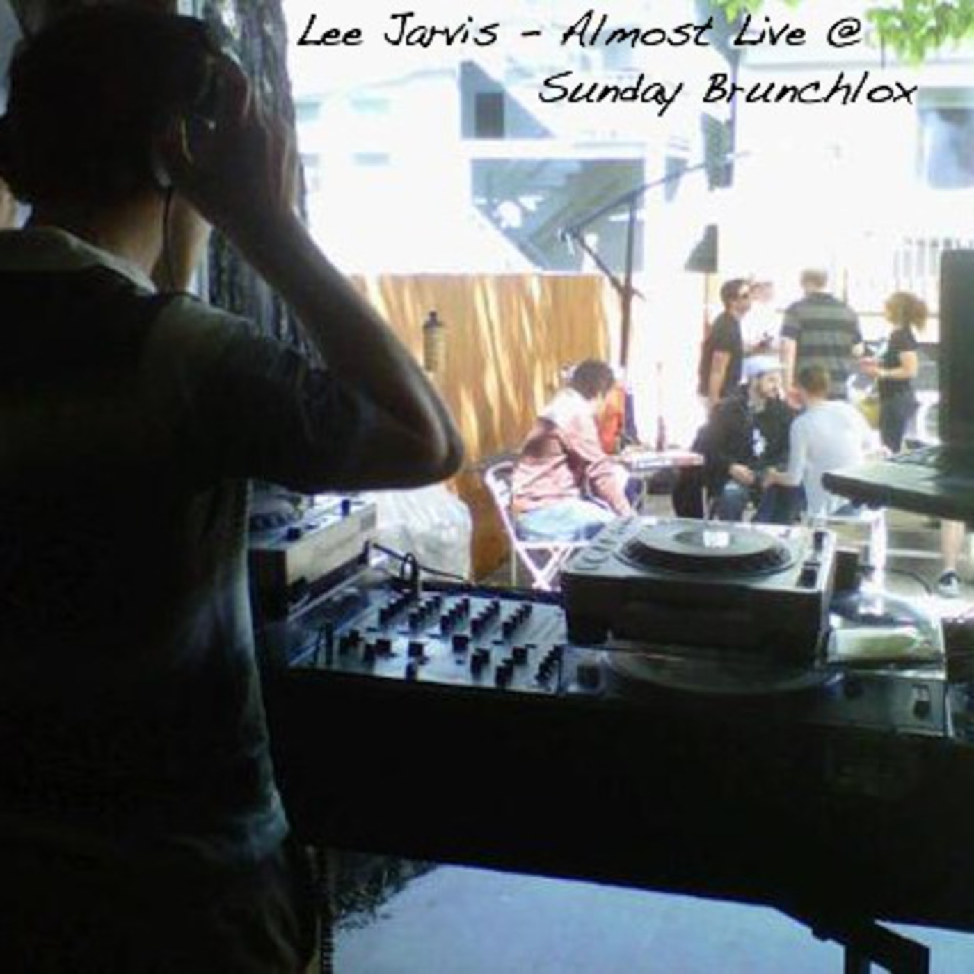 Lee Jarvis - Almost Live @ Sunday Brunchlox part 1