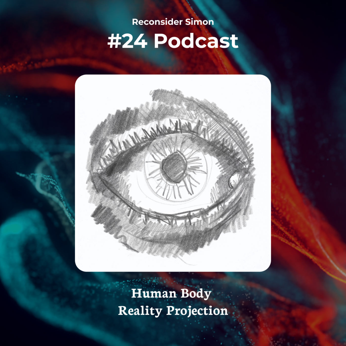 24 - Human Body Reality Projection episode artwork