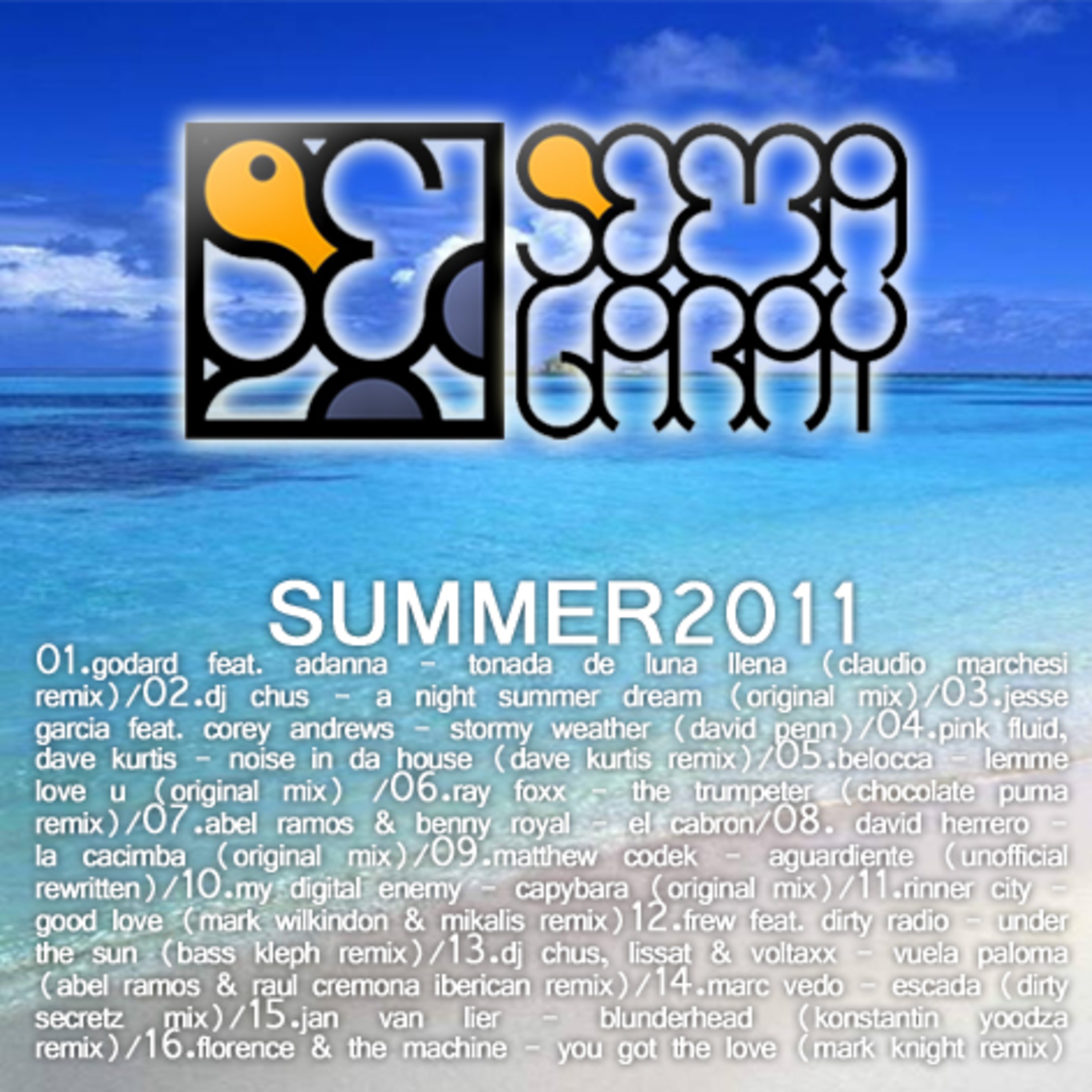 2011 SUMMER HOUSE session mixed by SEMA GARAY