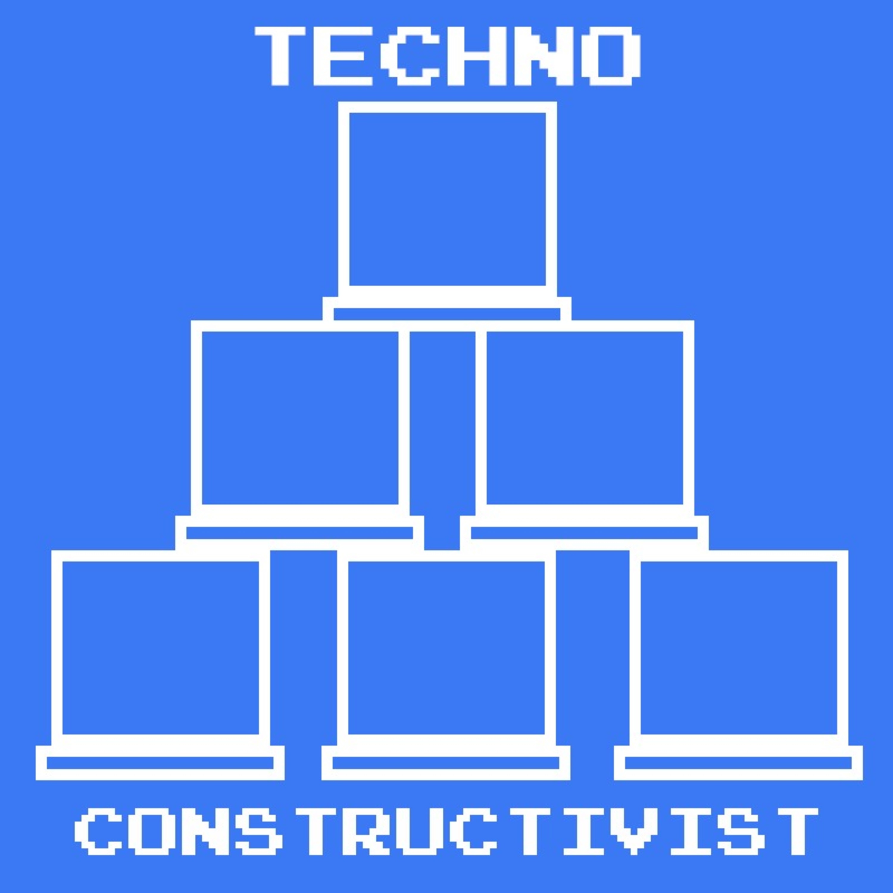 The Techno Constructivist: Ep1