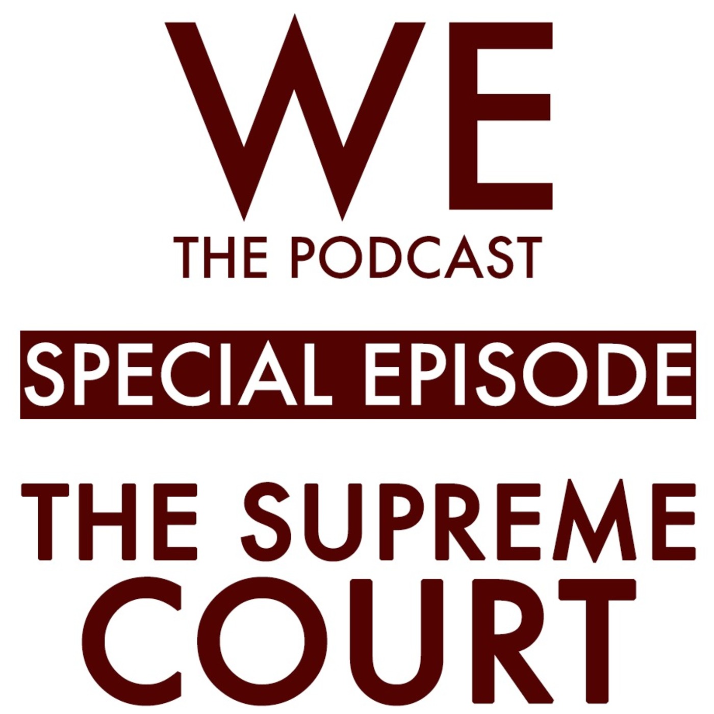 Special Episode: The Supreme Court