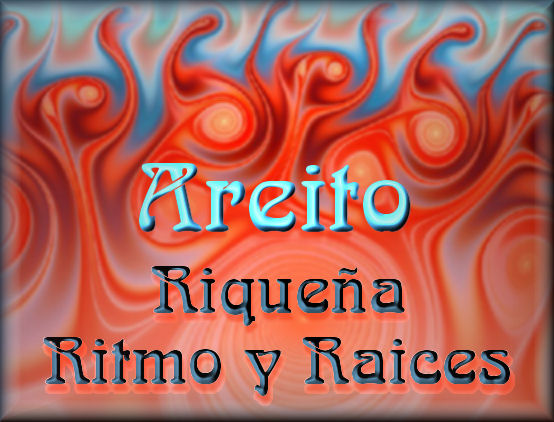 Areito - Riqueña - Ritmo y Raices
