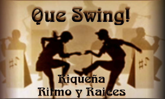 Que Swing! - Riqueña - Ritmo y Raices