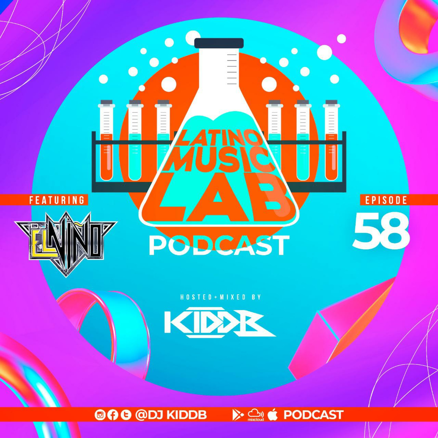 Episode 19: Latino Music Lab Episode 58 Featuring DJ El Niño (Reggaeton, Guaracha & Baile Funk) episode artwork