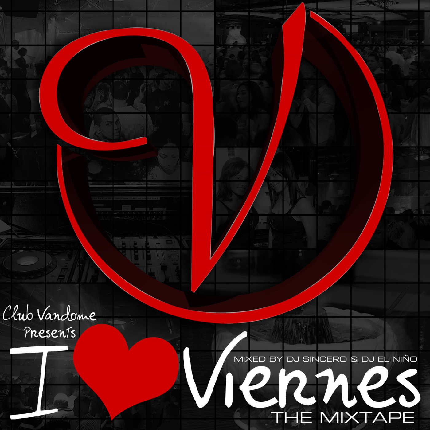 Episode 68: Club Vandome Presents I Love Viernes (Mixtape) (DJ El Niño Set) (2011) episode artwork