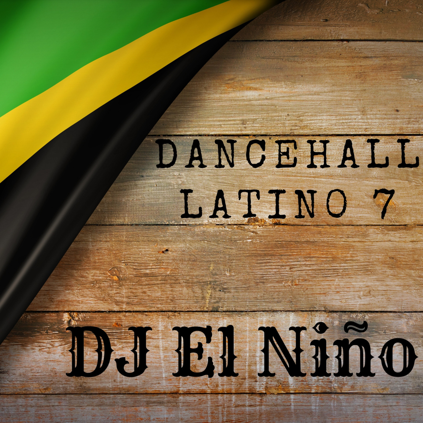 Episode 36: DJ El Niño - Dancehall Latino 7 (Loba, Sabes Que Si, Soleao, Dancehall Del DJ, Pegate, Destrabe 2 Remix)