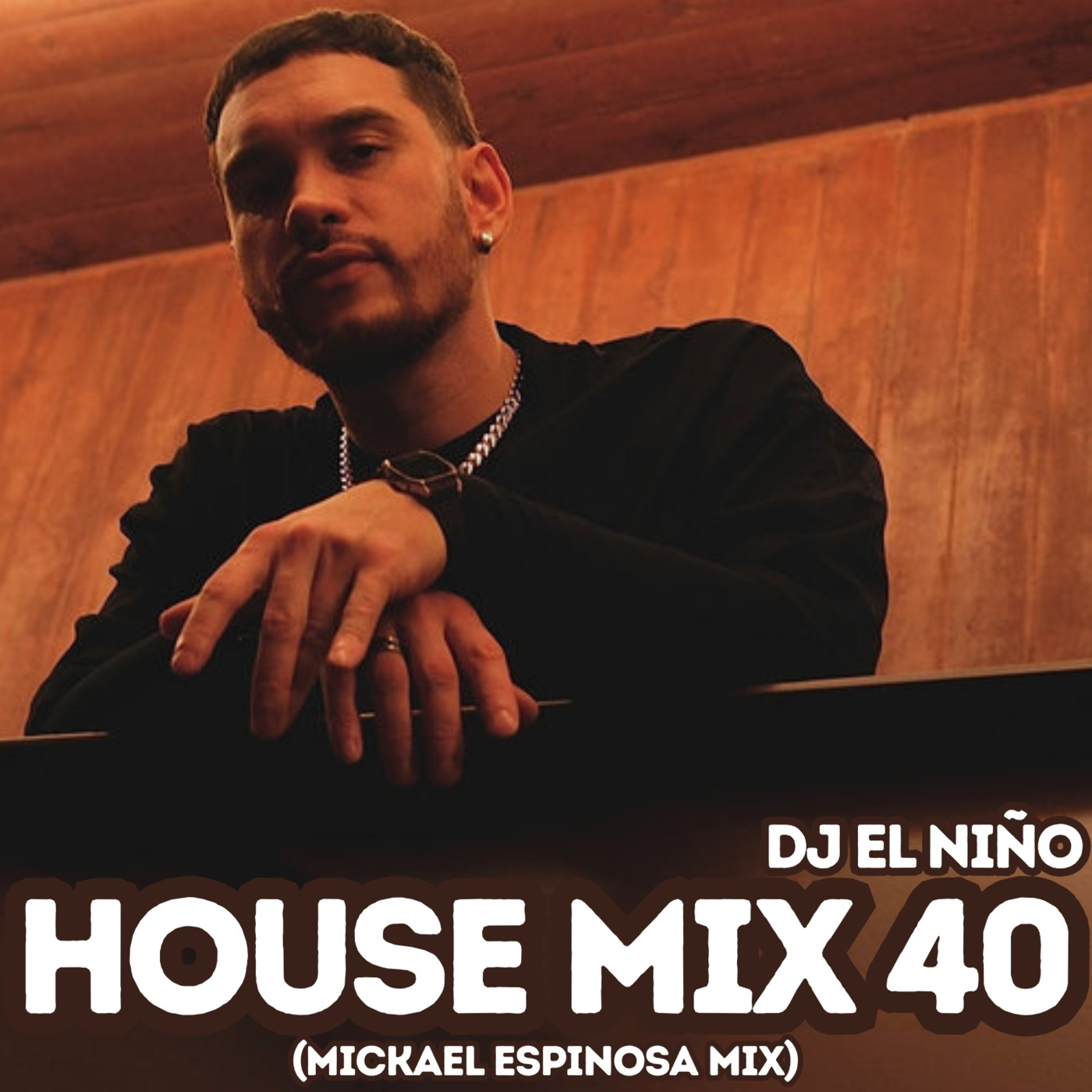 Episode 67: DJ El Niño - House Mix 40 (Latin Tech House, El Todopoderoso, La Vida Es Un Carnaval, Va Colgando De Un Hilito) episode artwork