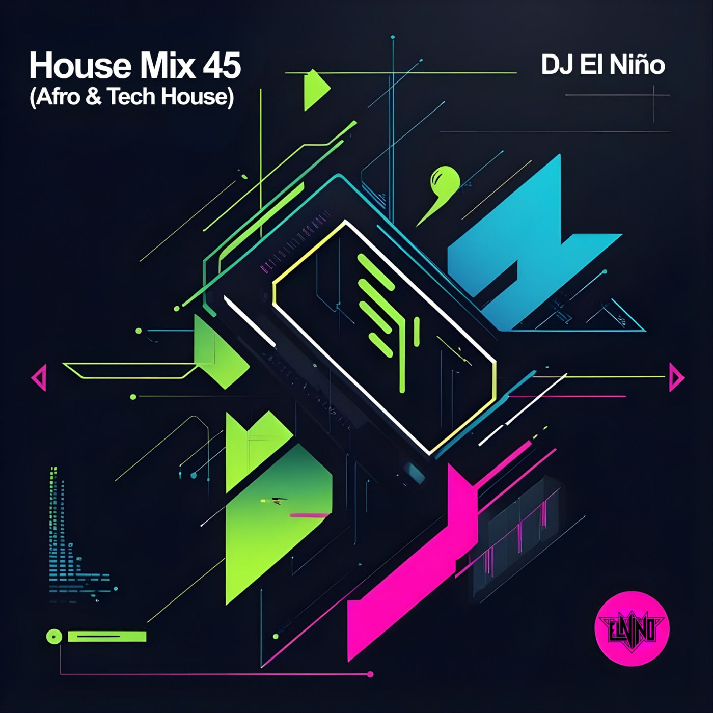 Episode 88: DJ El Niño - House Mix 45 (Un Dia Tu Un Dia Yo, Scorpio, Una Noche, Que Sensacion, Noventa, Si Te Vas Remix)