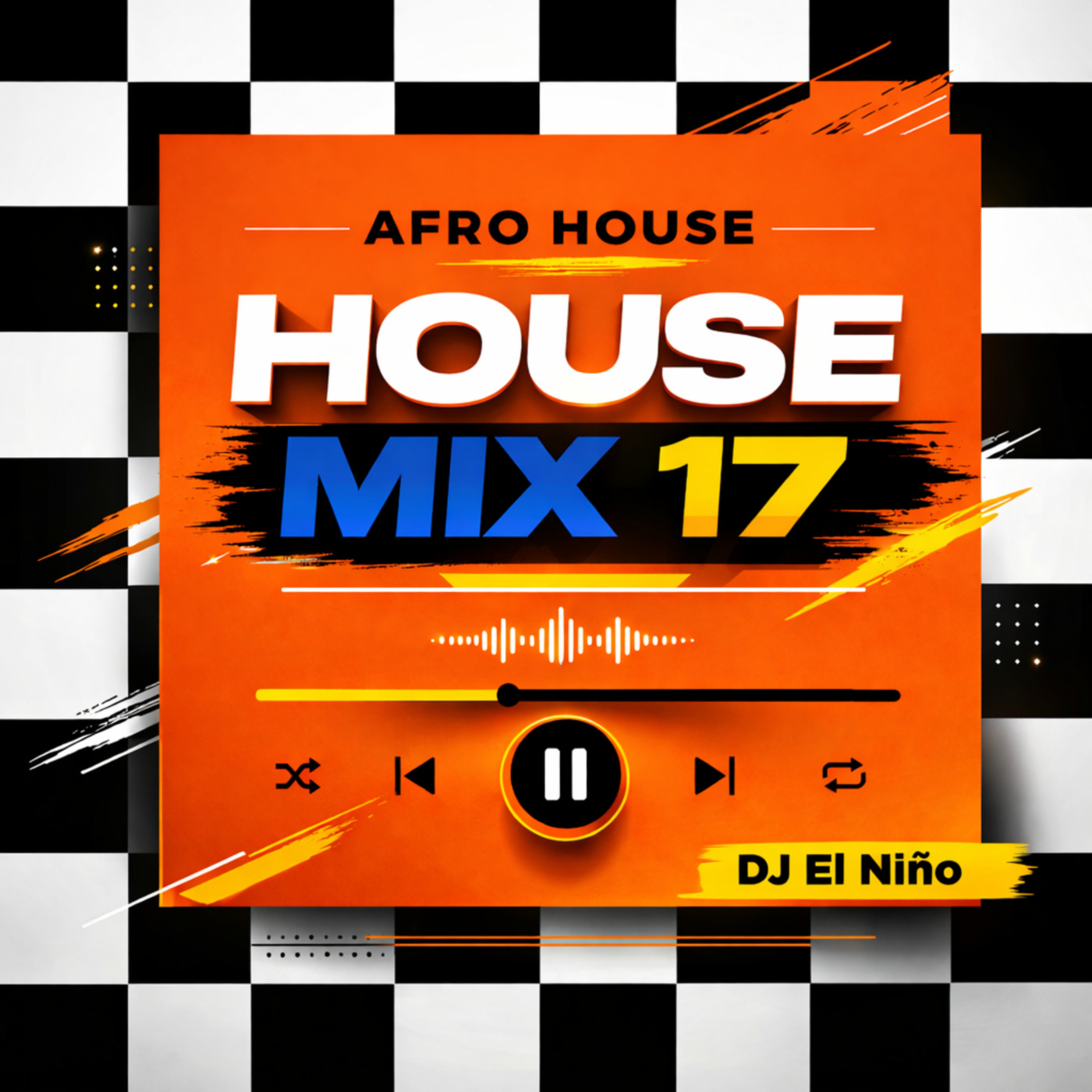 Episode 1: DJ El Niño - House Mix 17 (Afro House, Siguelo Bailando, Si No Estas, Fruta Fresca, La Travesia, Bandoleros) episode artwork