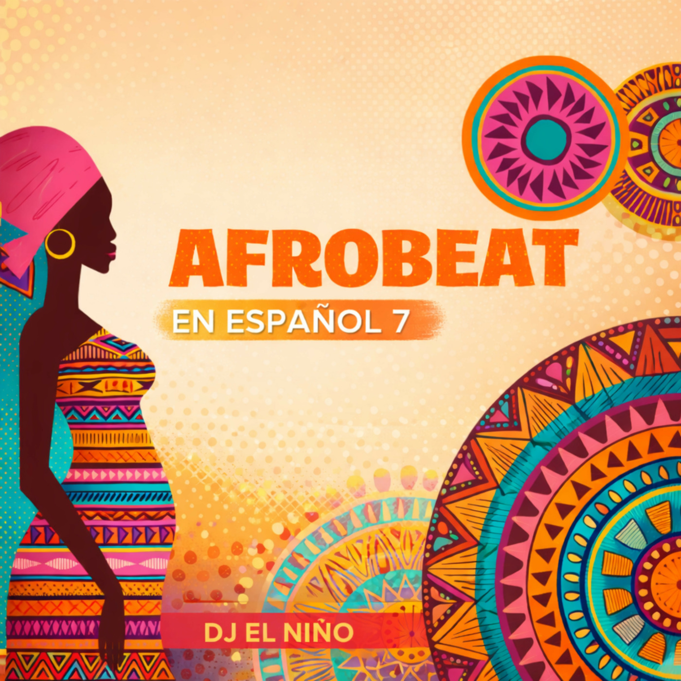 Episode 52: DJ El Niño - Afrobeat En Español Mix 7 (Diosa, Del Mar, Vuela, Aloha, Djadja, Spanish Teteo, Afrolova, Tuyo) episode artwork
