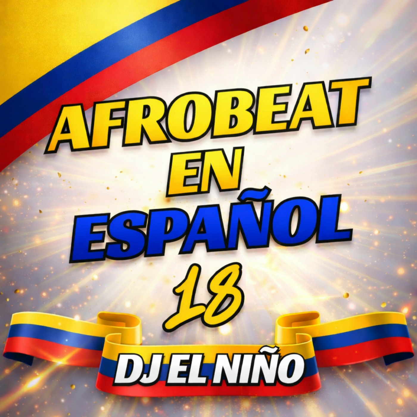Episode 27: DJ El Niño - Afrobeat En Español 18 (Volver, I Miss You, Mi Reina, San Blas, Aroma, Chalala, Pailas Parcera) episode artwork