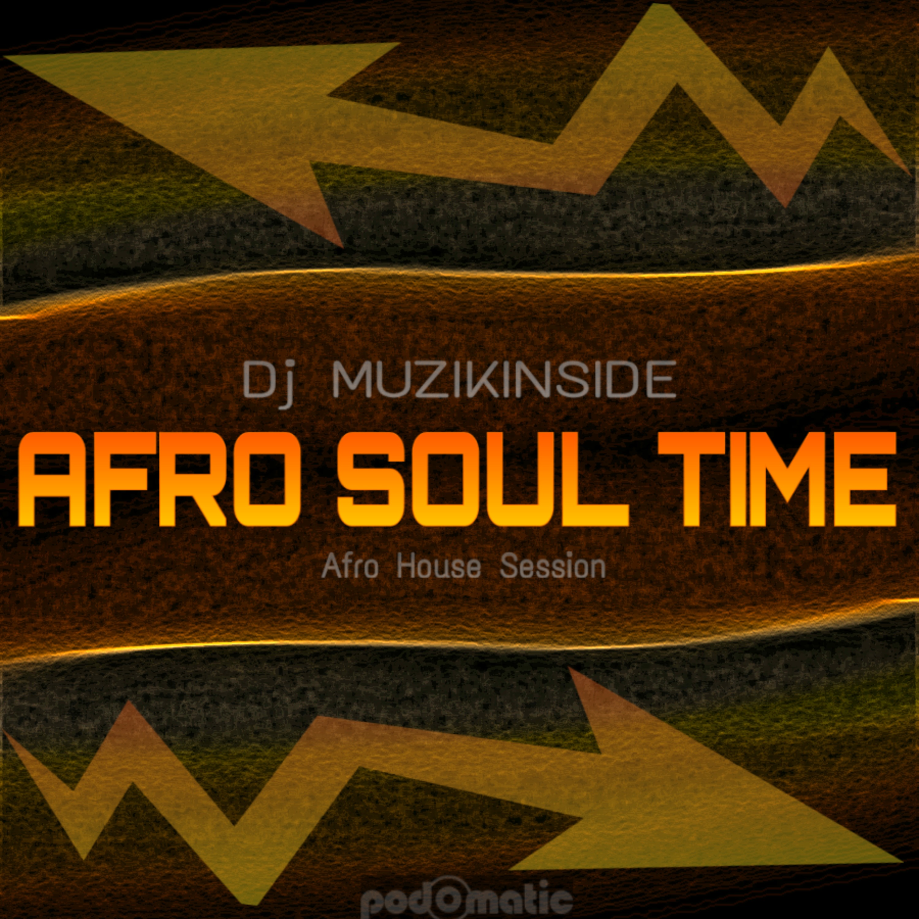 Dj Muzikinside - AFRO SOUL TIME (Afro House Session) episode artwork