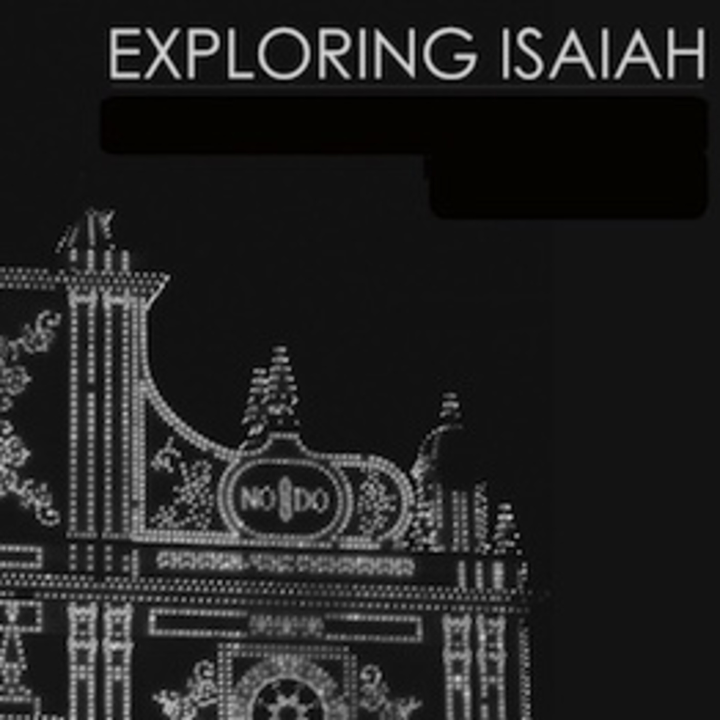 Exploring Isaiah - Week 1 / Part 1