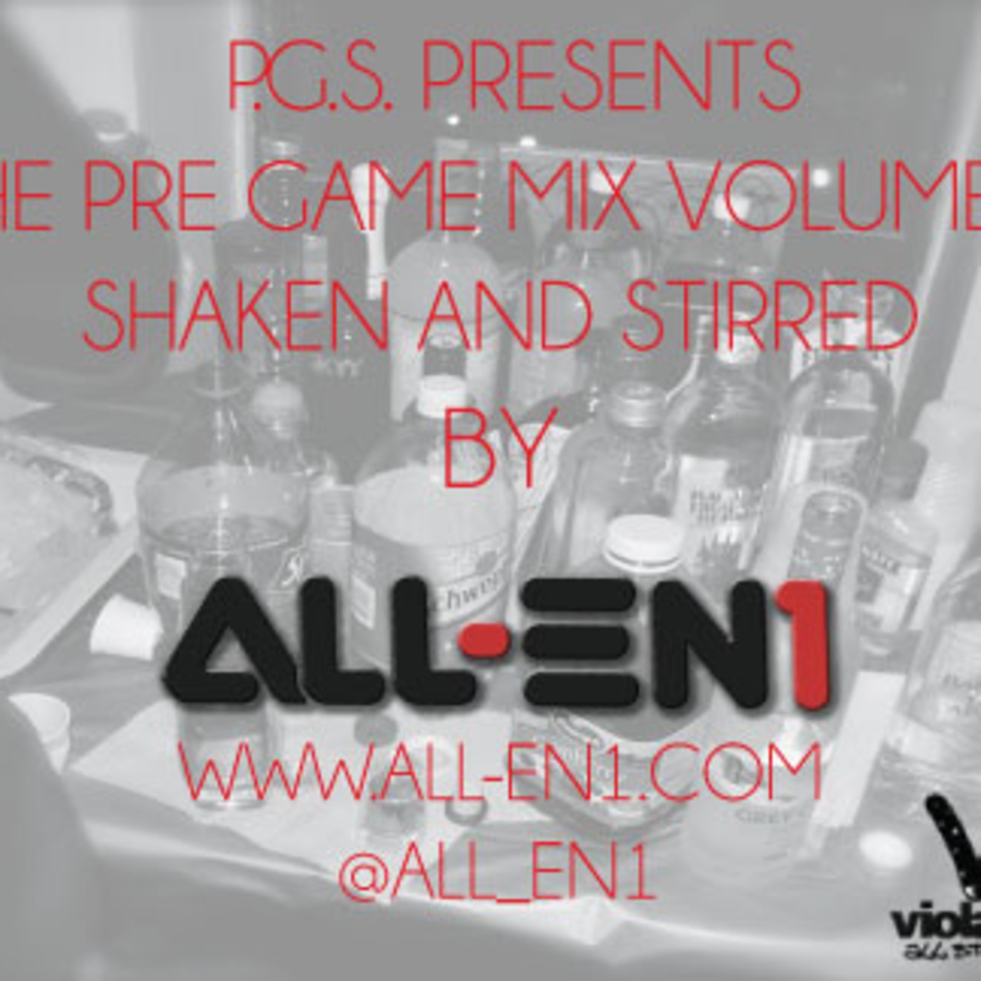 PGS Presents Pre Game Mix Volume 1: Shaken And Stirred By All-En1