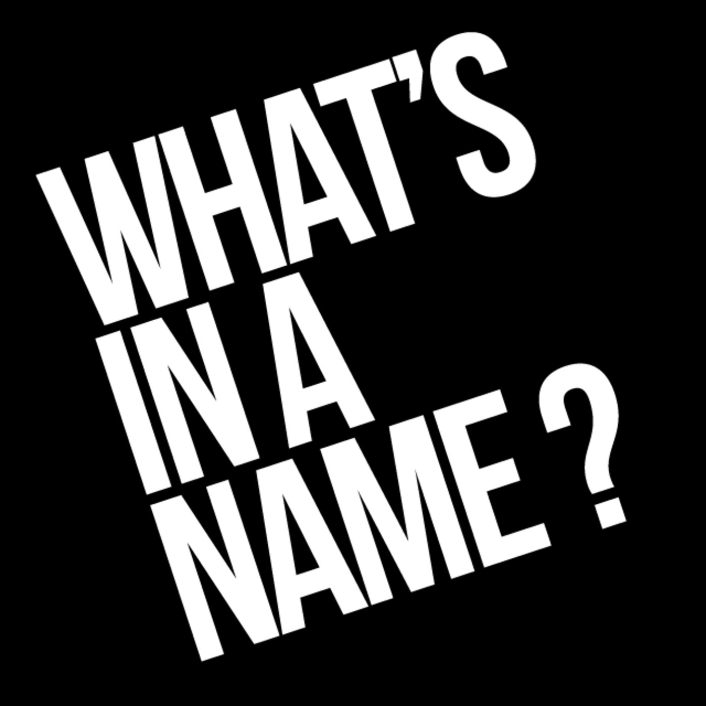 Whats in a Name?