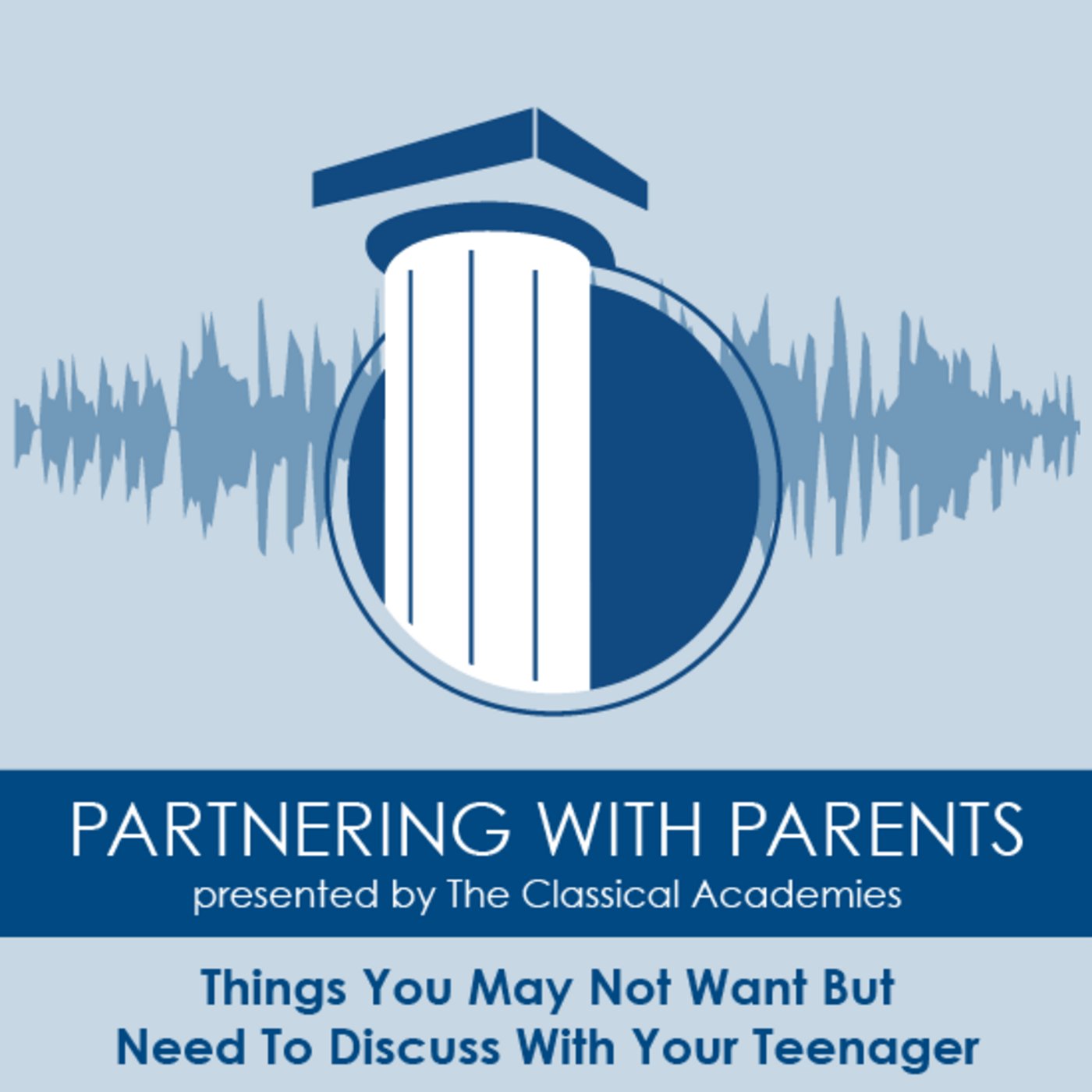 Episode 138: Things You May Not Want But Need To Discuss With Your Teenager