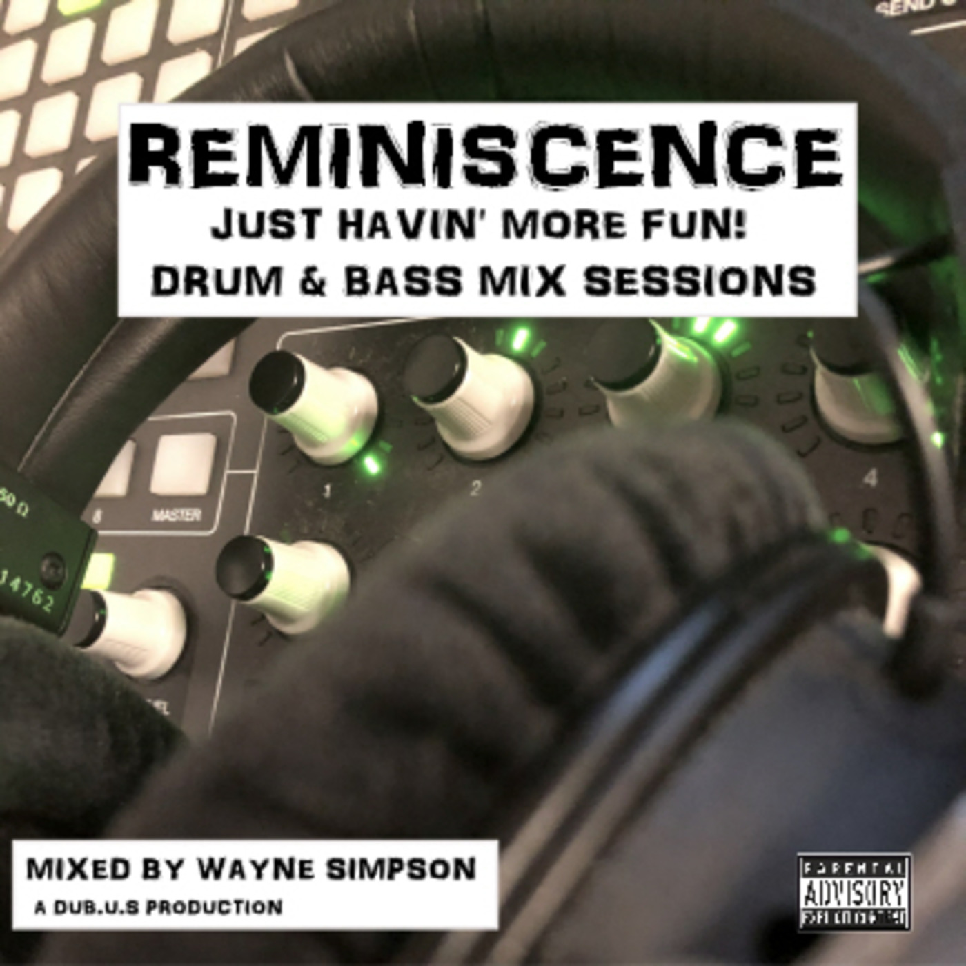 Episode 28: REMINISCENCE Just Havin' More Fun! Drum & Bass Mix Session