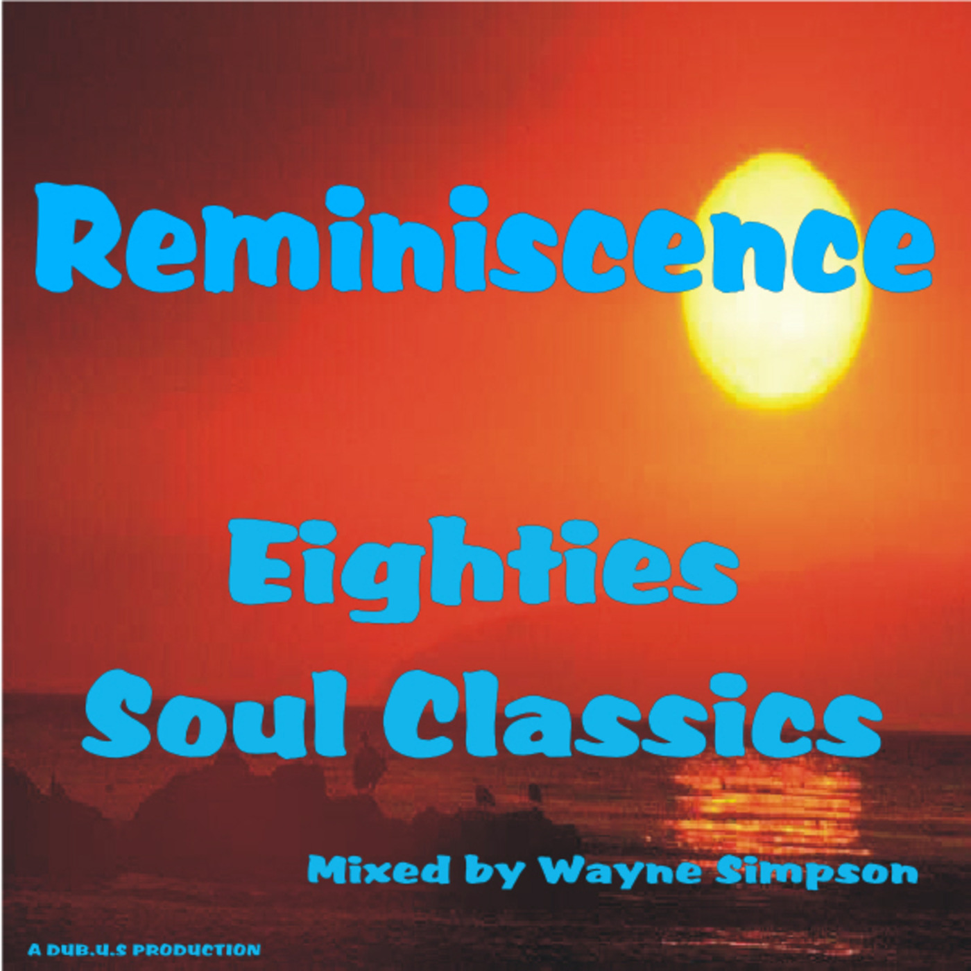 REMINISCENCE - Classic 80's Soul