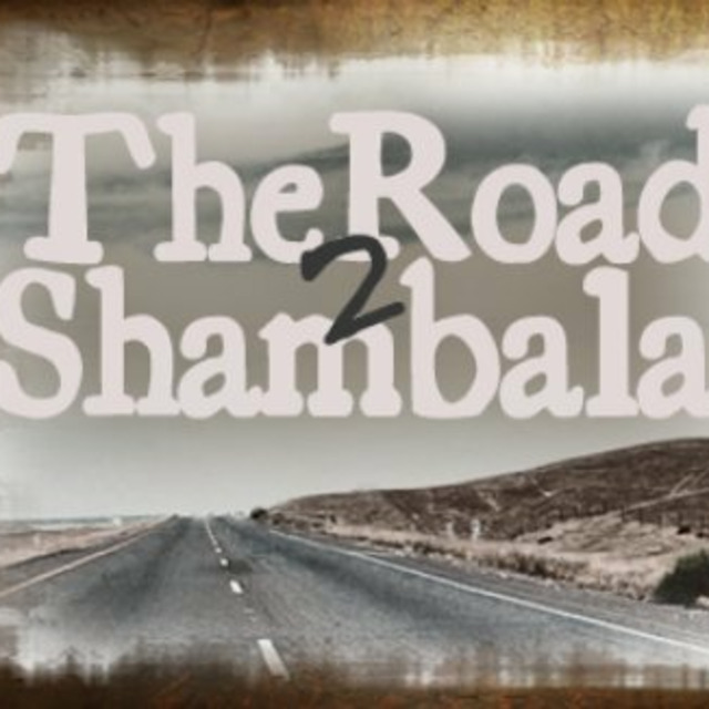 The Road 2 Shambala